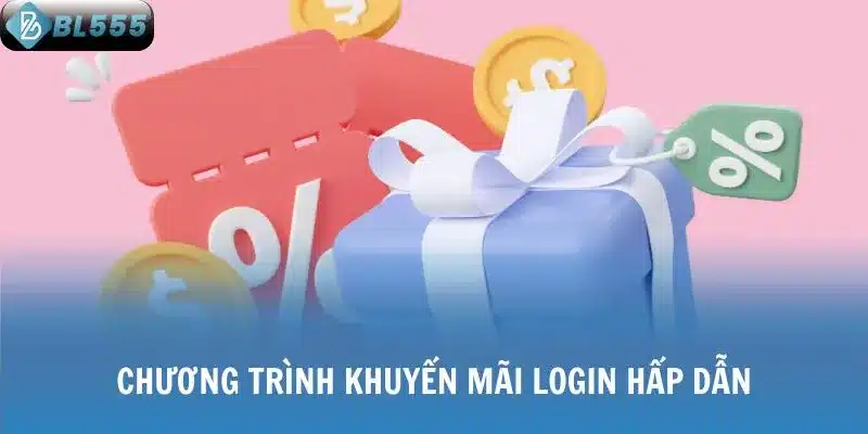 Chương trình khuyến mãi login hấp dẫn