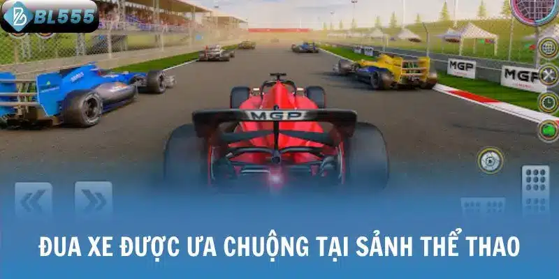 Đua xe được ưa chuộng tại sảnh thể thao