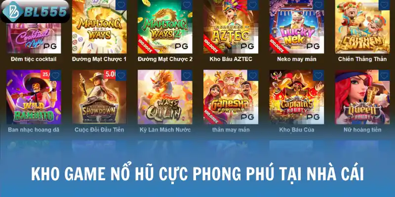 Kho game nổ hũ cực phong phú tại nhà cái