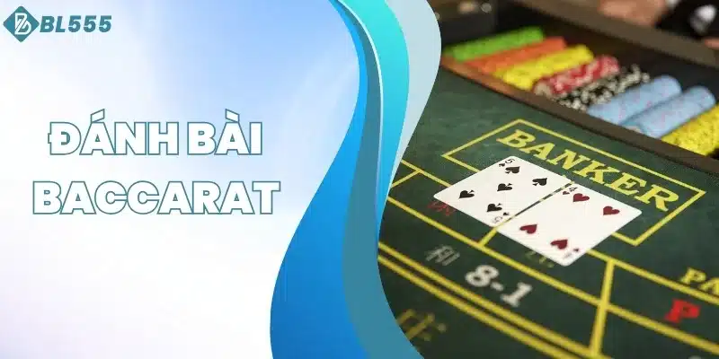 Đánh bài baccarat
