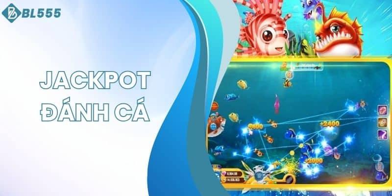 Jackpot đánh cá