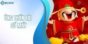 ông Thần Tài số mấy