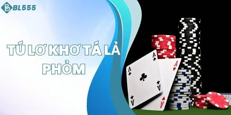 tú lơ khơ tá lả phỏm